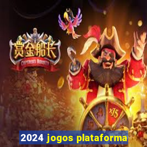 2024 jogos plataforma